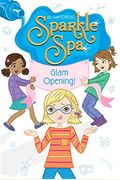 Glam Opening! (Sparkle Spa)