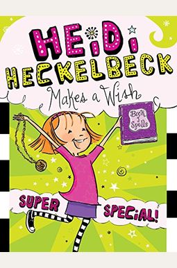Heidi Heckelbeck Makes a Wish, 17: Super Special! Heidi Heckelbeck Makes a Wish, 17: Super Special!