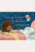 How To Trick The Tooth Fairy
