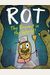Rot, The Bravest In The World!