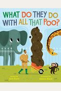 What Do They Do With All That Poo?