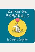 But Not The Armadillo