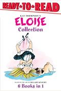 The Eloise Collection: Eloise And The Very Secret Room; Eloise And The Dinosaurs; Eloise Has A Lesson; Eloise's New Bonnet; Eloise At The Wed