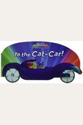 To The Cat-Car!