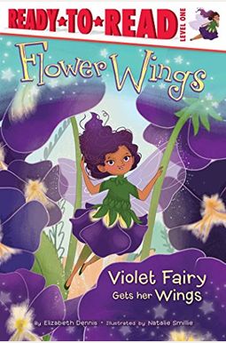 Violet Fairy Gets Her Wings: Ready-To-Read Level 1volume 1 Violet Fairy Gets Her Wings: Ready-To-Read Level 1volume 1
