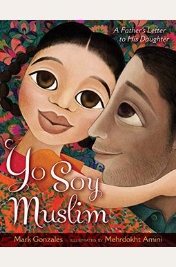 Yo Soy Muslim: A Father's Letter to His Daughter Yo Soy Muslim: A Father's Letter to His Daughter