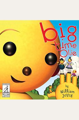 Buy Big Time Olie (Rolie Polie Olie) Book By: William Joyce