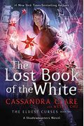 The Lost Book Of The White (The Eldest Curses)