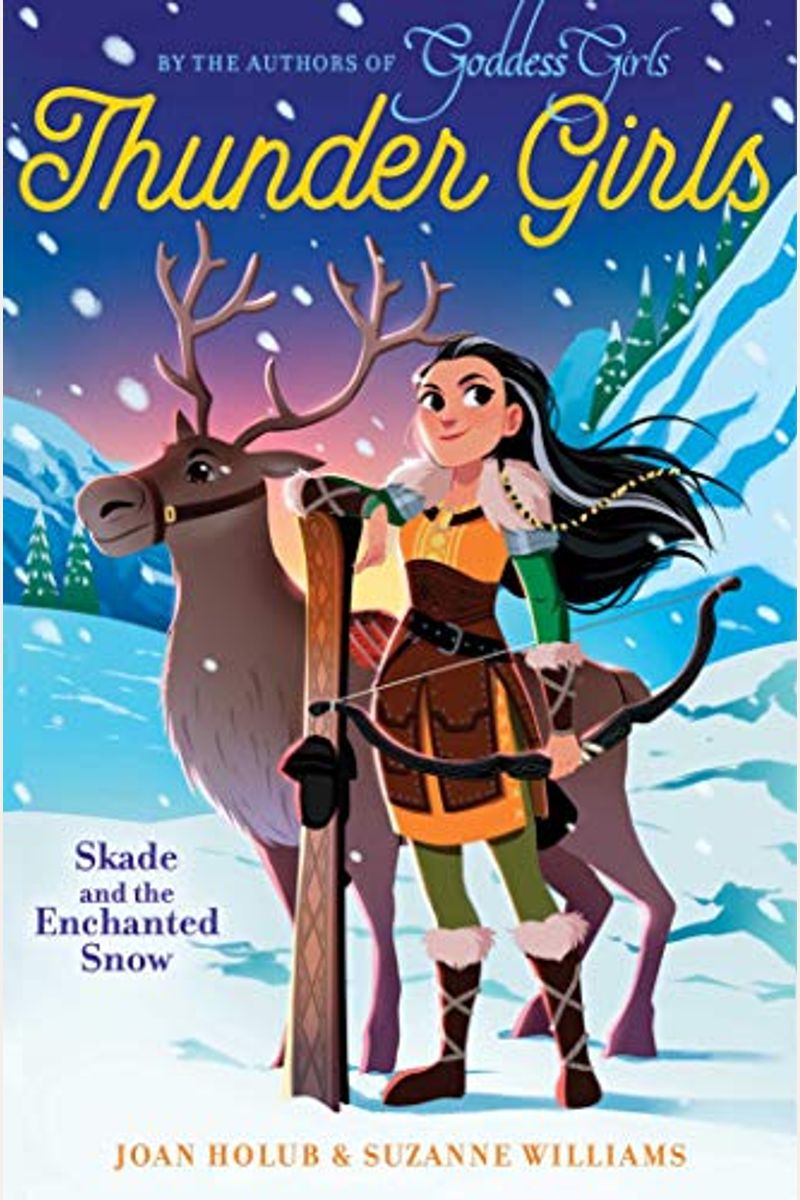 Skade And The Enchanted Snow (4) (Thunder Girls)
