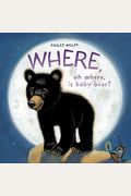 Where, Oh Where, Is Baby Bear?
