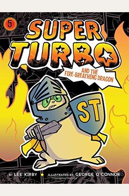 Super Turbo And The Fire-Breathing Dragon, 5 Super Turbo And The Fire-Breathing Dragon, 5