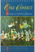 Only Connect: Readings On Children's Literature