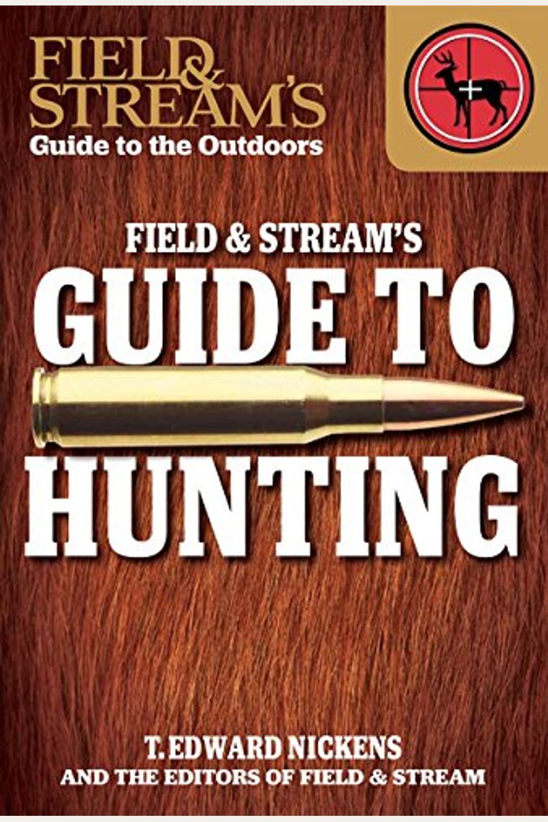 Field & Stream's Guide To Hunting