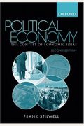 Political Economy: The Contest Of Economics Ideas
