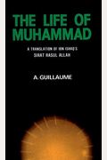 The Life Of Muhammad: A Translation Of Ishaq's Sirat Rasul Allah