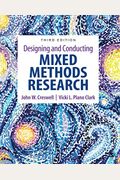 Designing And Conducting Mixed Methods Research Electronic Version