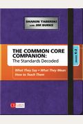 The Common Core Companion: The Standards Decoded, Grades K-2: What They Say, What They Mean, How To Teach Them