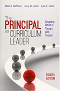 The Principal As Curriculum Leader: Shaping What Is Taught And Tested