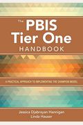 The Pbis Tier One Handbook: A Practical Approach To Implementing The Champion Model