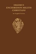 Erasmus: Enchiridion Militis Christiani an English Version (Early English Text Society Original Series)