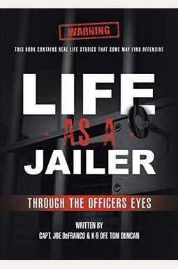 Life As A Jailer: Through The Officers Eyes Life As A Jailer: Through The Officers Eyes