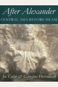 After Alexander: Central Asia Before Islam