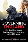 Governing England: English Identity And Institutions In A Changing United Kingdom