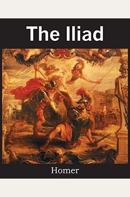 The Iliad The Iliad