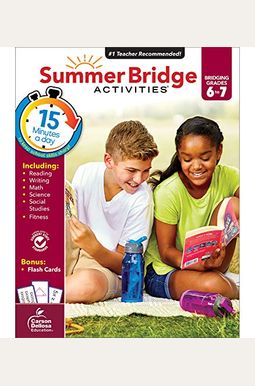 Summer Bridge Activities, Grades 6 - 7 Summer Bridge Activities, Grades 6 - 7