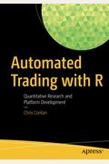 Automated Trading With R: Quantitative Research And Platform Development