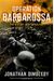 Operation Barbarossa: The History of a Cataclysm