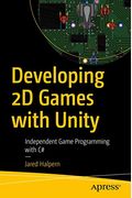 Developing 2D Games with Unity: Independent Game Programming with C#