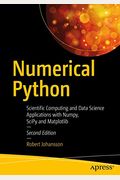 Numerical Python: Scientific Computing And Data Science Applications With Numpy, Scipy And Matplotlib