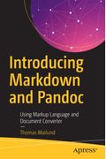 Introducing Markdown And Pandoc: Using Markup Language And Document Converter