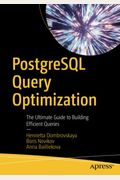 PostgreSQL Query Optimization: The Ultimate Guide to Building Efficient Queries
