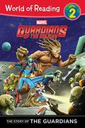 The Story Of The Guardians Of The Galaxy Level 2 Reader: The Story Of The Guardians: World Of Reading Level 2