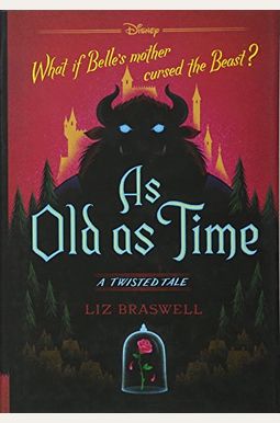 As Old As Time: A Twisted Tale As Old As Time: A Twisted Tale