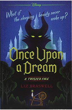 Once Upon A Dream: A Twisted Tale Once Upon A Dream: A Twisted Tale