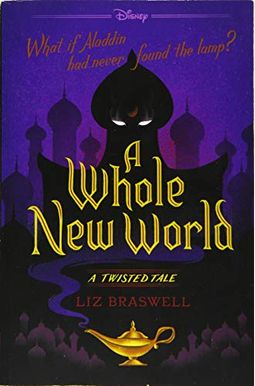 A Whole New World: A Twisted Tale A Whole New World: A Twisted Tale