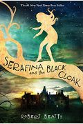 Serafina And The Black Cloak-The Serafina Series Book 1