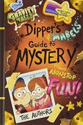 Gravity Falls Dipper's and Mabel's Guide to Mystery and Nonstop Fun! (Guide to Life)