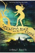 Serafina And The Black Cloak (The Serafina Series Book 1)