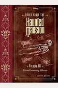 Tales From The Haunted Mansion, Volume Iii: Grim Grinning Ghosts