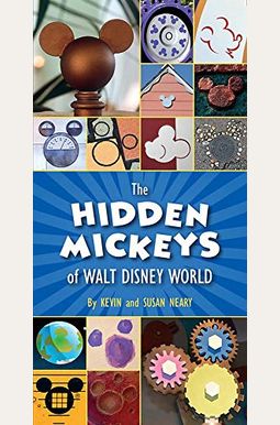 The Hidden Mickeys of Walt Disney World The Hidden Mickeys of Walt Disney World