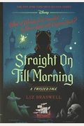 Straight on Till Morning: A Twisted Tale