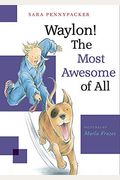 Waylon! The Most Awesome Of All