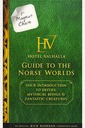 For Magnus Chase: The Hotel Valhalla Guide To The Norse Worlds