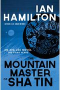 The Mountain Master Of Sha Tin: An Ava Lee Novel: Book 12