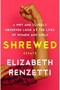 Shrewed: A Wry and Closely Observed Look at the Lives of Women and Girls