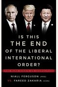 Is This the End of the Liberal International Order?: The Munk Debates